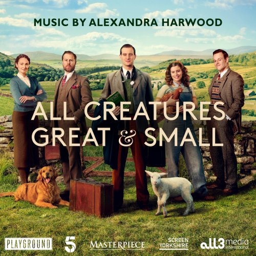 Alexandra Harwood - All Creatures Great and Small (Music from the Television Series) (2020) [Hi-Res]
