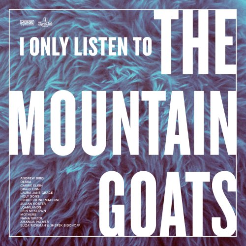 I Only Listen to the Mountain Goats: All Hail West Texas (2018) [Hi-Res]