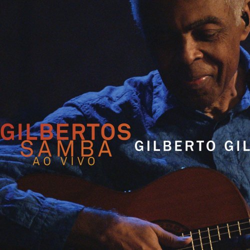 Gilberto Gil - Gilbertos Samba Ao Vivo (2014)