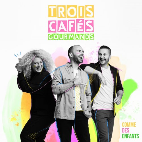 Trois Cafés Gourmands - Comme des enfants (2020) [Hi-Res]