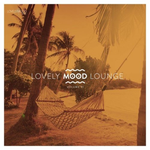 VA - Lovely Mood Lounge Vol. 31 (2020)