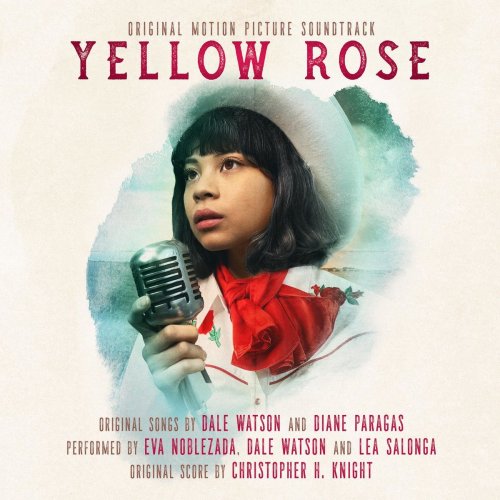 Eva Noblezada, Dale Watson, Christopher H. Knight - Yellow Rose (Original Motion Picture Soundtrack) (2020) [Hi-Res]