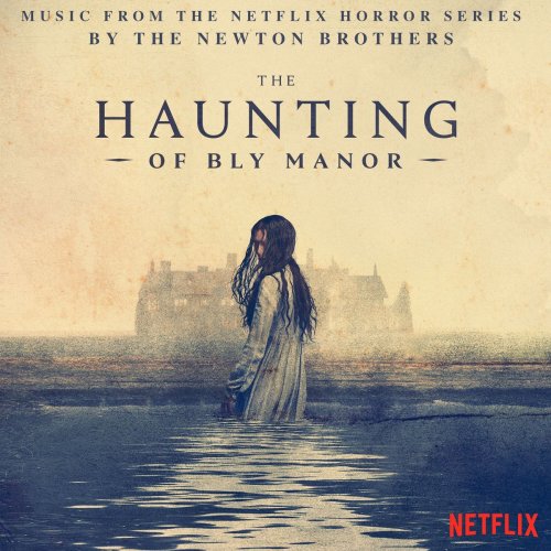 The Newton Brothers - The Haunting of Bly Manor (Music from the Netflix Horror Series) (2020) [Hi-Res]