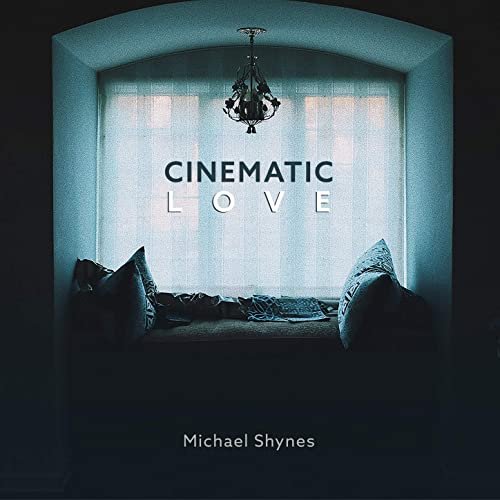 Michael Shynes - Cinematic Love (2020)