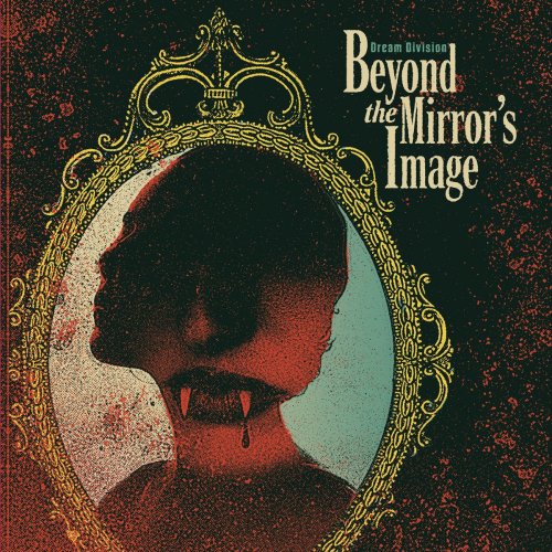 Dream Division - Beyond the Mirror's Image (2020)