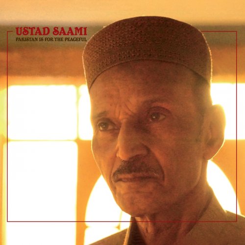 Ustad Saami - Pakistan Is for the Peaceful (2020) [Hi-Res]
