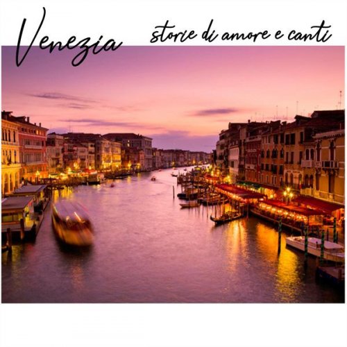 VA - Venezia storie di amore e canti (2020)