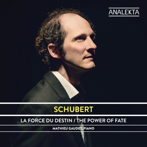 Mathieu Gaudet - Schubert: The Complete Sonatas and Major Piano Works, Volume 3 - The Power of Fate (2020) [Hi-Res]