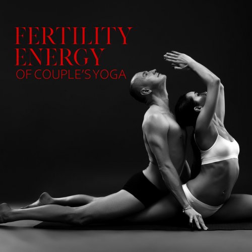 Tantric Music Masters - Fertility Energy of Couple’s Yoga (2020)