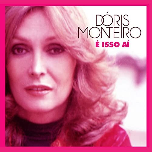 Doris Monteiro - É Isso Aí (2012)