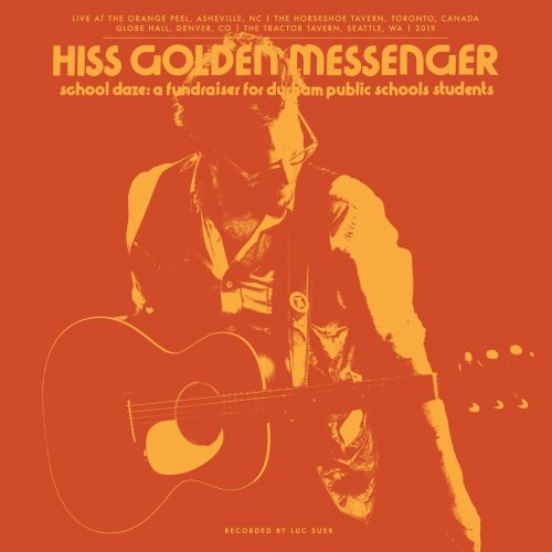 Hiss Golden Messenger - School Daze: A fundraiser for Durham Public Schools students (2020)