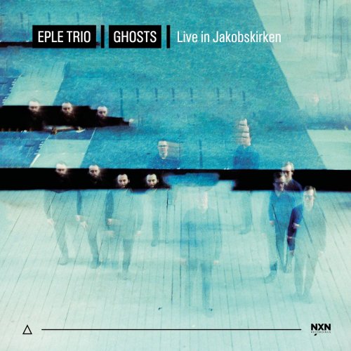 Eple Trio - Ghosts: Live in Jacobskirken (2020)