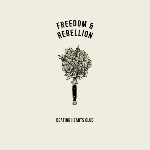 Beating Hearts Club - Freedom & Rebellion (2020)