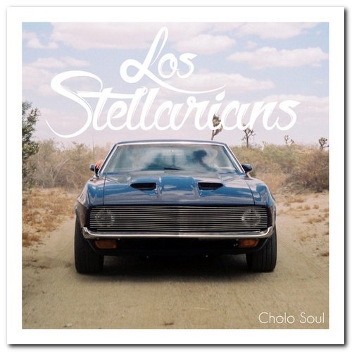 Los Stellarians - Cholo Soul & The Mas Chingon & Rucaz N' Rolaz (2014-2019)