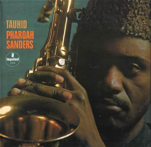 Pharoah Sanders - Tauhid (1967)