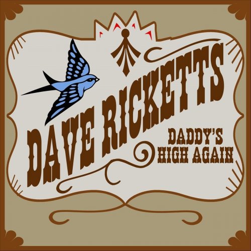 Dave Ricketts - Daddy’s High Again (2020)