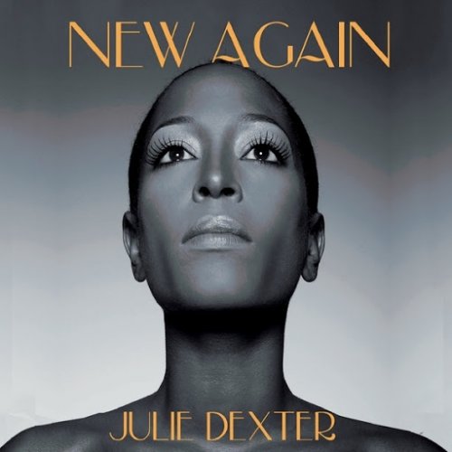 Julie Dexter - New Again (2011)