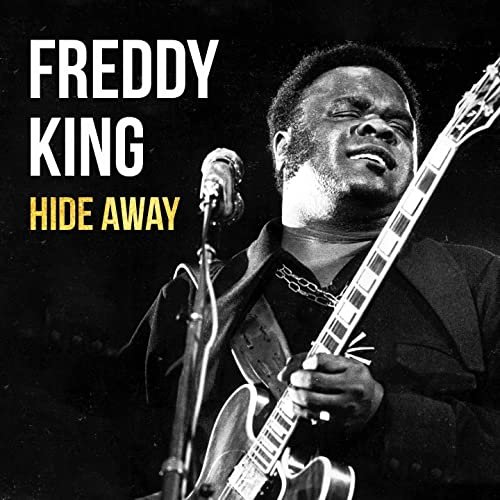 Freddy King - Hide Away (2020)