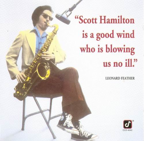 Scott Hamilton - Is A Good Wind Who's Blowing Us No Ill (1977)