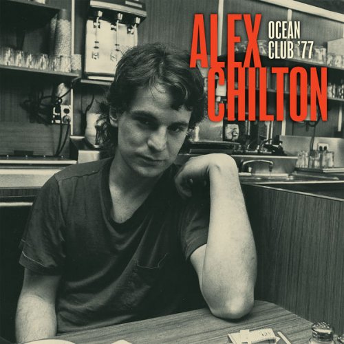 Alex Chilton - Ocean Club '77 (2015) flac
