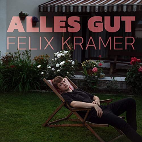 Felix Kramer - Alles Gut (2020)