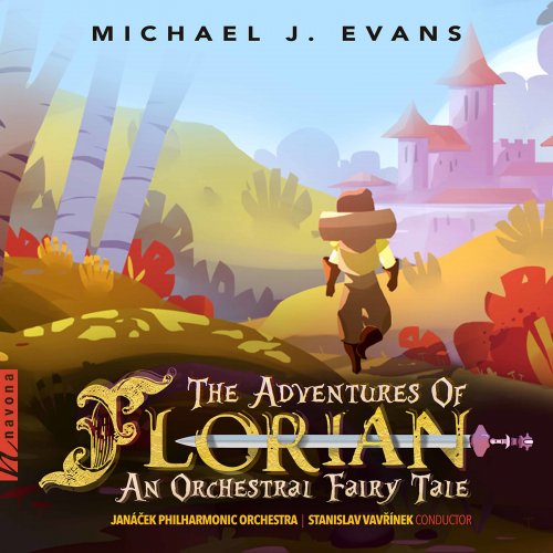 Janacek Philharmonic Orchestra, Stanislav Vavrinek - Michael J. Evans: The Adventures of Florian (2020) [Hi-Res]
