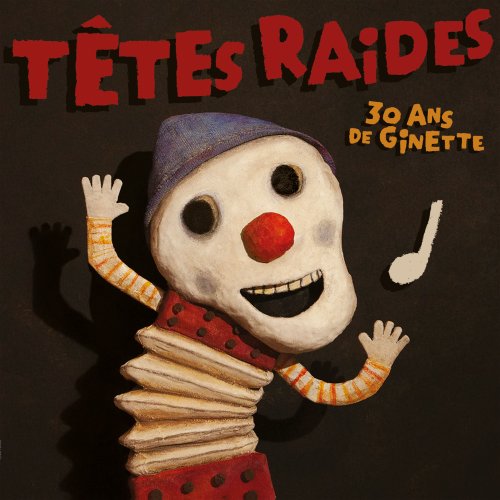 Têtes Raides - 30 ans de Ginette (2020) [Hi-Res]