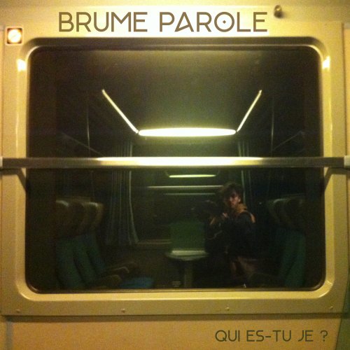 Brume Parole - Qui es-tu je ? (2020) [Hi-Res]