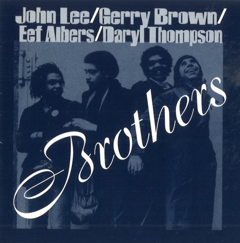 Eef Albers, John Lee, Gerry Brown, Daryl Thompson - Brothers (1981) [CD-Rip]