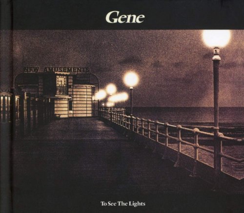 Gene - To See The Lights (Reissue, Expanded Edition) (1996/2014)