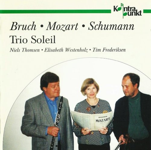 Trio Soleil - Bruch, Mozart, Schumann: Music for Clarinet, Viola and Piano (1997)