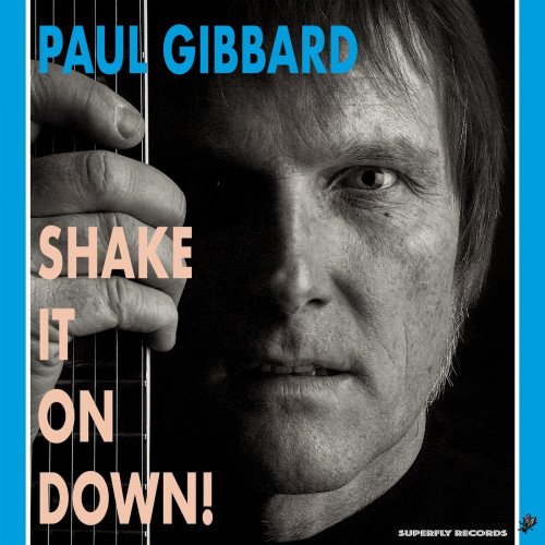 Paul Gibbard - Shake It On Down! (2020)