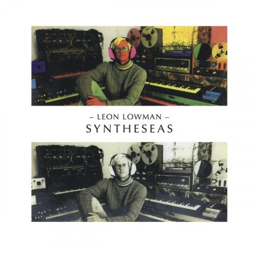 Leon Lowman - Syntheseas: Recordings 1980-1982 (2015) [24bit FLAC]