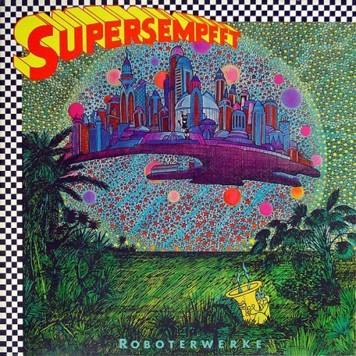 Supersempfft - Roboterwerke (1970)