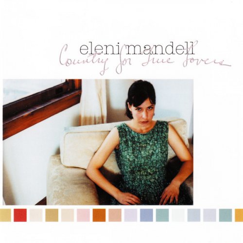 Eleni Mandell - Country For True Lovers & Dark Lights Up (2003/2015)