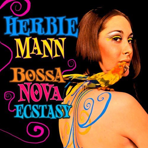 Herbie Mann - Bossa Nova Ecstasy (2011)