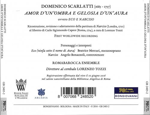 Beatrice Mercuri, Angelo Bonazzoli, RomaBarocca Ensemble, Lorenzo Tozzi - Scarlatti: Amor d'un' Ombara e Gelosia d'un' Aura (2017)