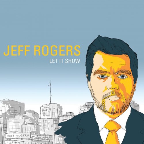 Jeff Rogers - Let It Show (2012)