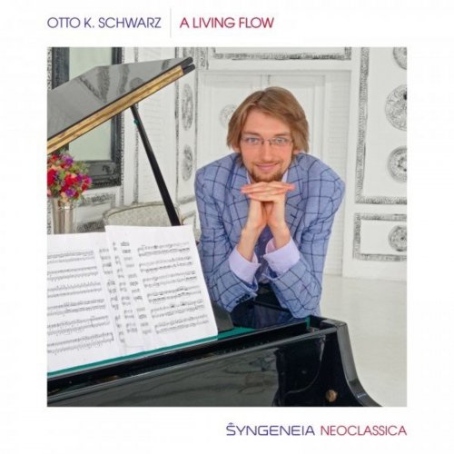 Otto K. Schwarz - A Living Flow (2020)