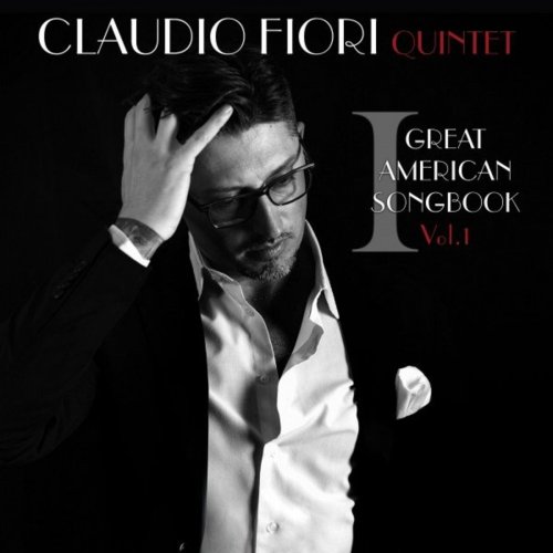 Claudio Fiori Quintet - Great American Songbook, Vol. 1 (2020)