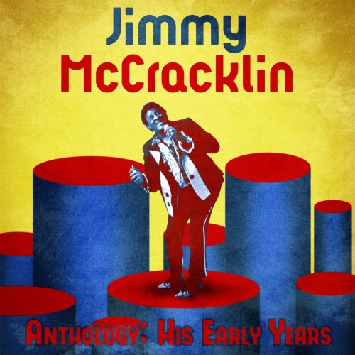 Jimmy McCracklin - Anthology: His Early Years (Remastered) (2020)