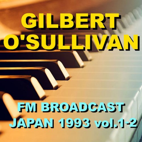 Gilbert O'sullivan - FM Broadcast Japan 1993 Vol. 1 & Vol. 2 (2020)