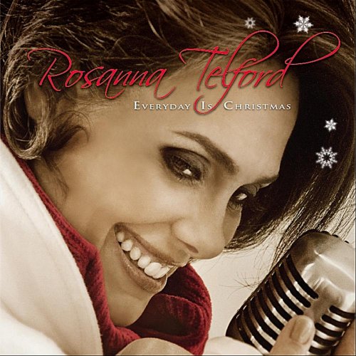 Rosanna Telford - Every Day Is Christmas (2010)