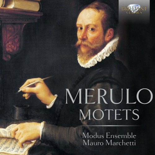 Modus Ensemble, Mauro Marchetti - Merulo: Motets (2016) [Hi-Res]