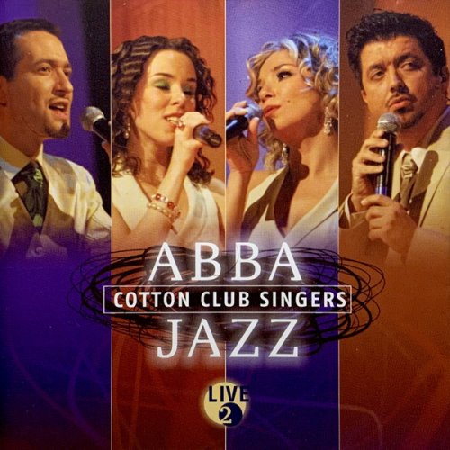 Cotton Club Singers - Abba Jazz Live 2 (2006) FLAC