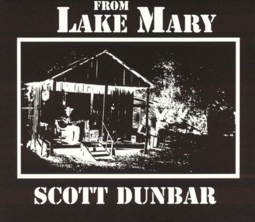 Scott Dunbar - From Lake Mary (Reissue) (1970/2000)