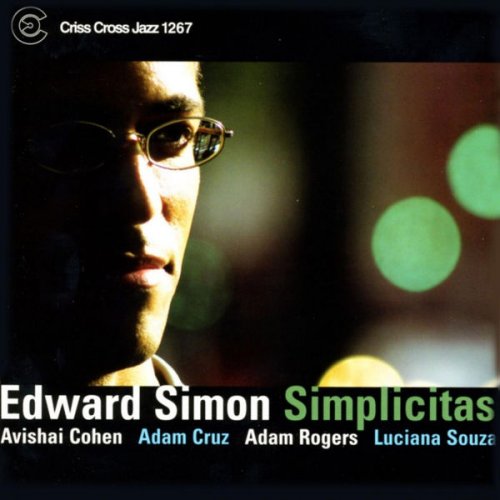 Edward Simon, Avishai Cohen, Adam Cruz , Luciana Souza, Adam Rogers - Simplicitas (2005/2009) flac