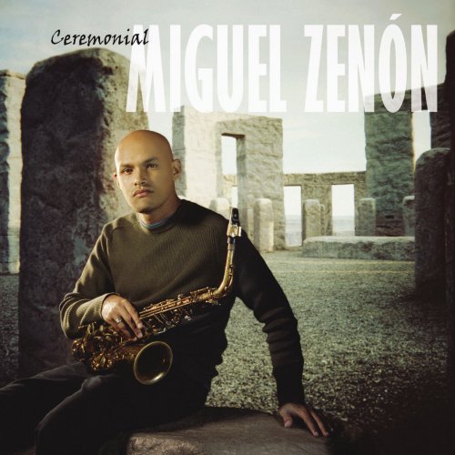 Miguel Zenon - Ceremonial (2004)