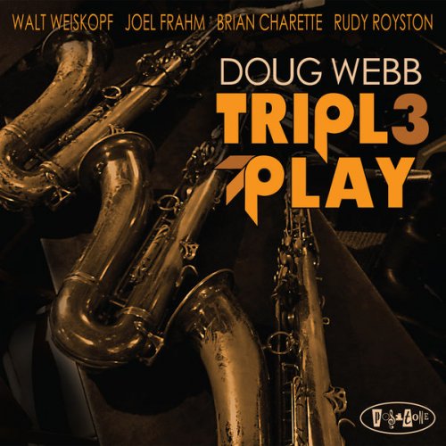 Doug Webb - Triple Play (2015) FLAC