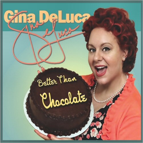 Gina Deluca - Better Than Chocolate (2020)